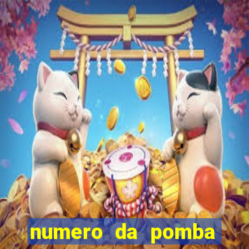 numero da pomba jogo do bicho