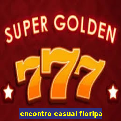 encontro casual floripa