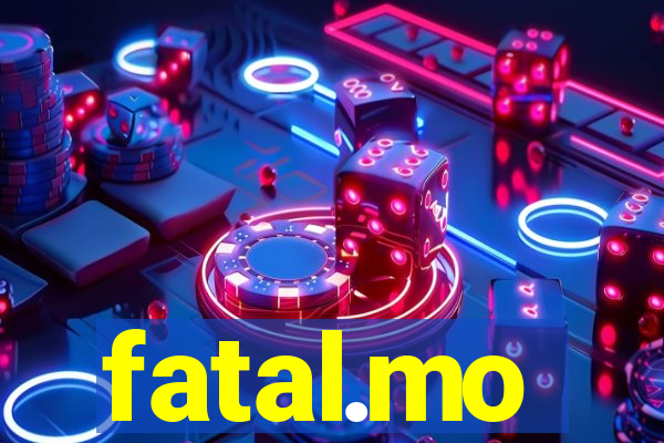 fatal.mo