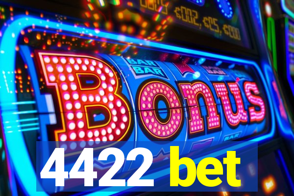 4422 bet