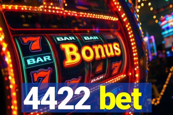 4422 bet