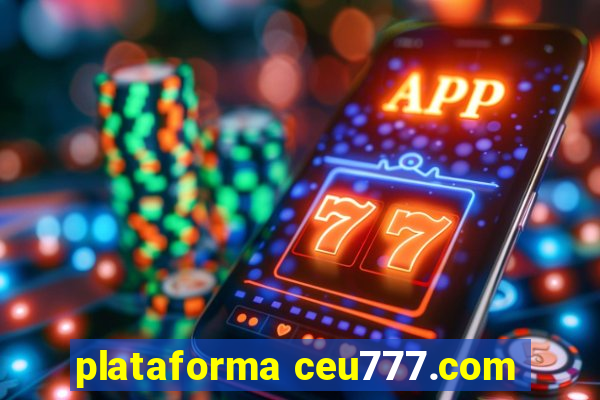 plataforma ceu777.com