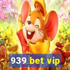 939 bet vip