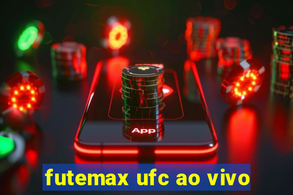 futemax ufc ao vivo