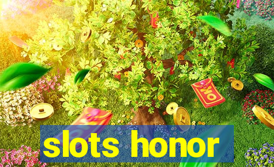 slots honor