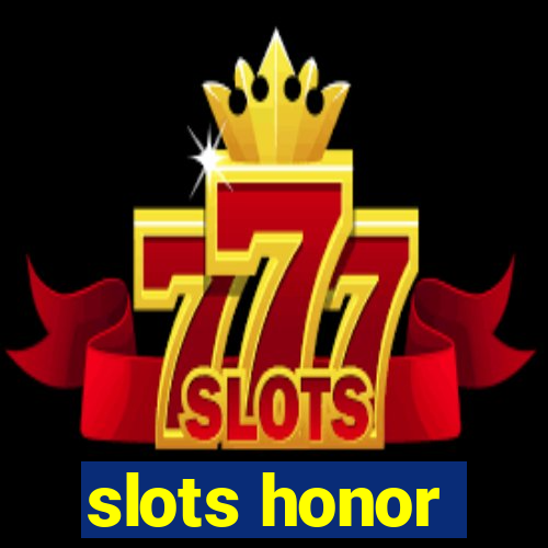 slots honor