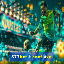 577bet é confiável