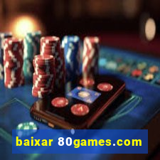 baixar 80games.com