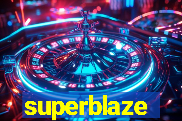 superblaze