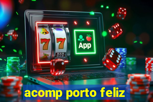 acomp porto feliz