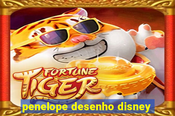 penelope desenho disney