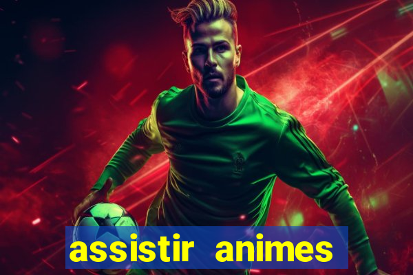 assistir animes online nz