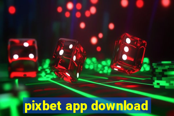 pixbet app download