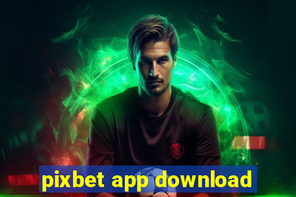 pixbet app download