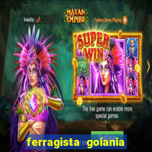 ferragista goiania abertos agora