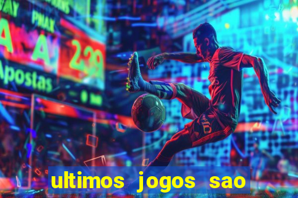 ultimos jogos sao paulo x corinthians