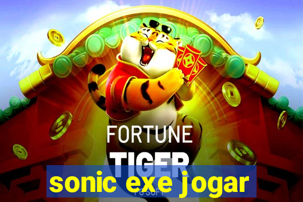 sonic exe jogar