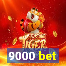 9000 bet