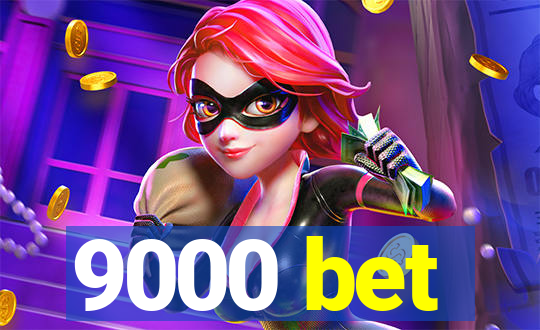 9000 bet