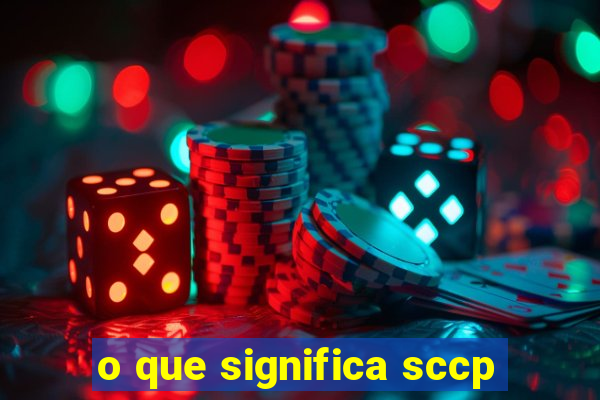 o que significa sccp