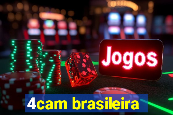 4cam brasileira
