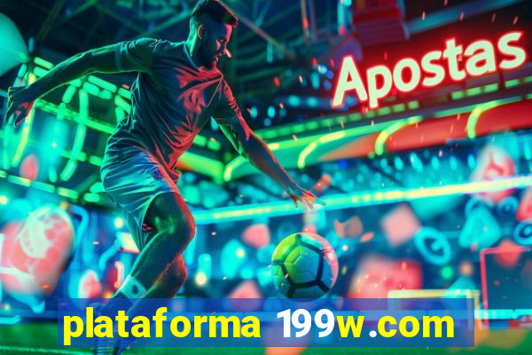 plataforma 199w.com