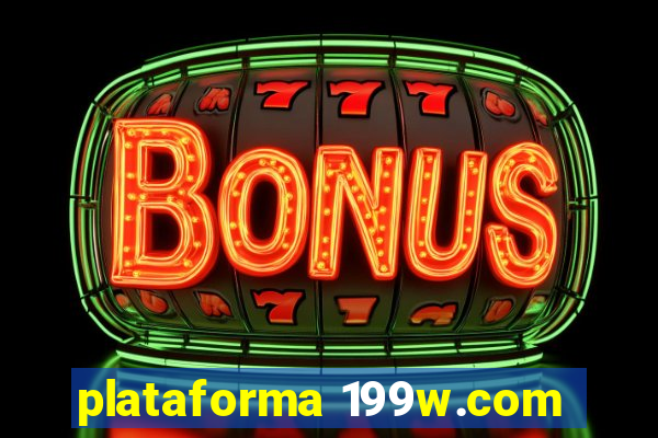 plataforma 199w.com