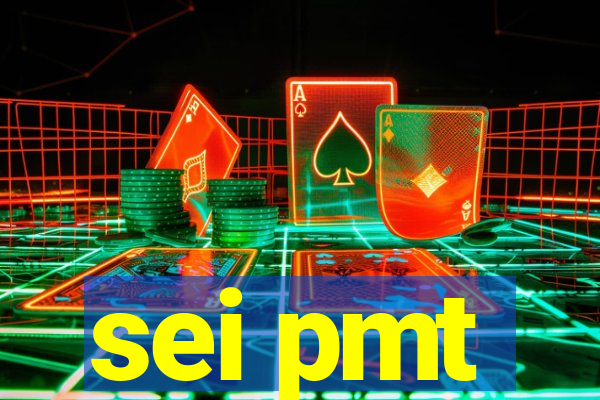 sei pmt