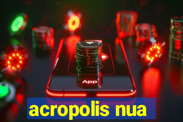 acropolis nua