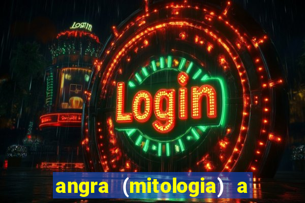 angra (mitologia) a deusa do fogo na mitologia tupi-guarani