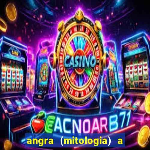 angra (mitologia) a deusa do fogo na mitologia tupi-guarani