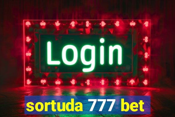 sortuda 777 bet
