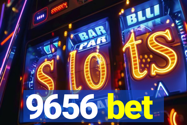 9656 bet