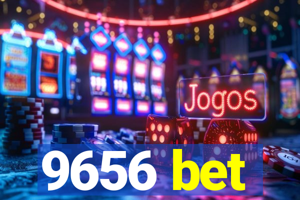 9656 bet
