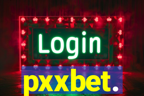 pxxbet.