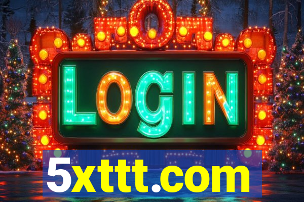 5xttt.com