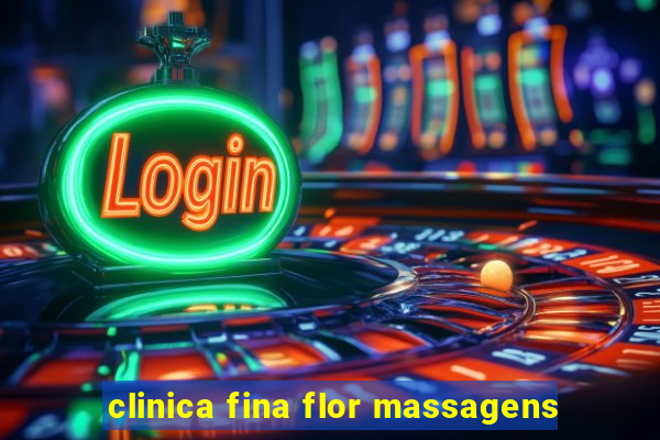 clinica fina flor massagens