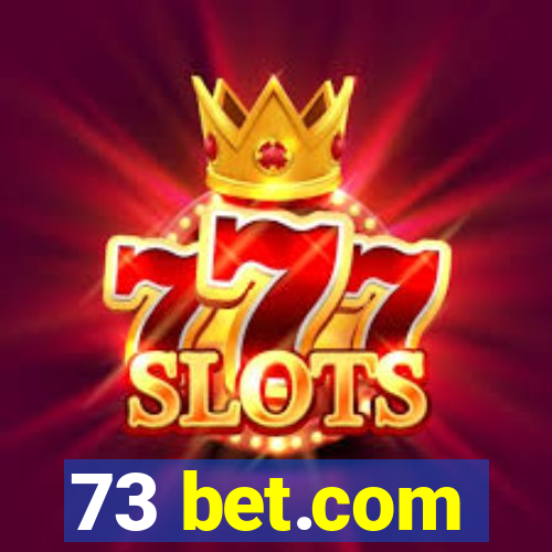 73 bet.com