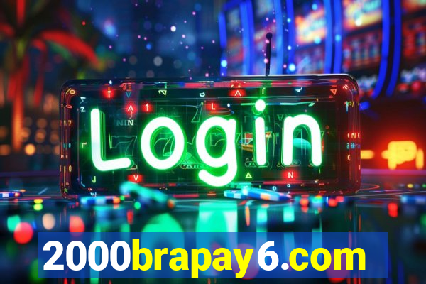 2000brapay6.com