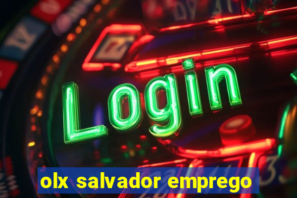 olx salvador emprego