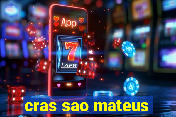 cras sao mateus