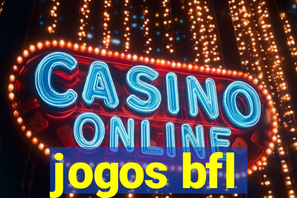 jogos bfl