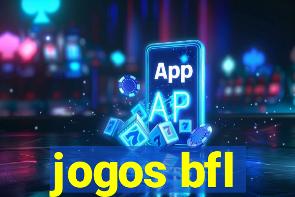 jogos bfl
