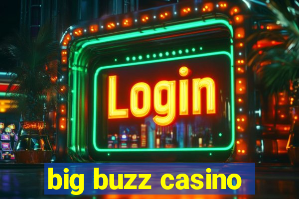 big buzz casino