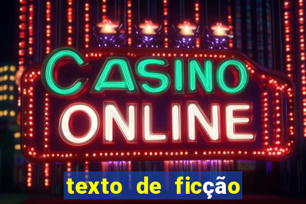 texto de ficção científica com interpretação 8o ano com gabarito