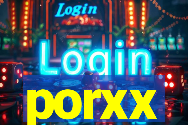 porxx