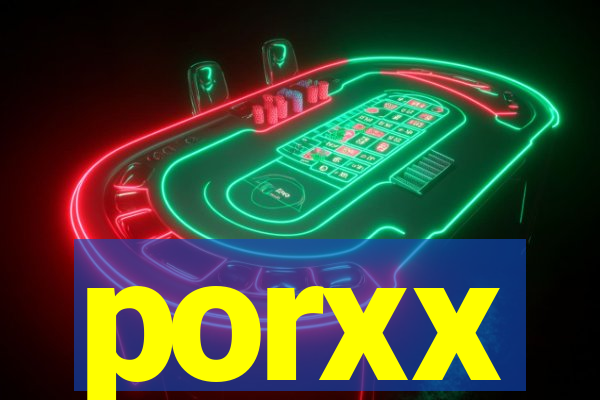 porxx