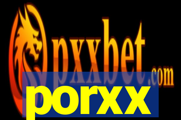 porxx