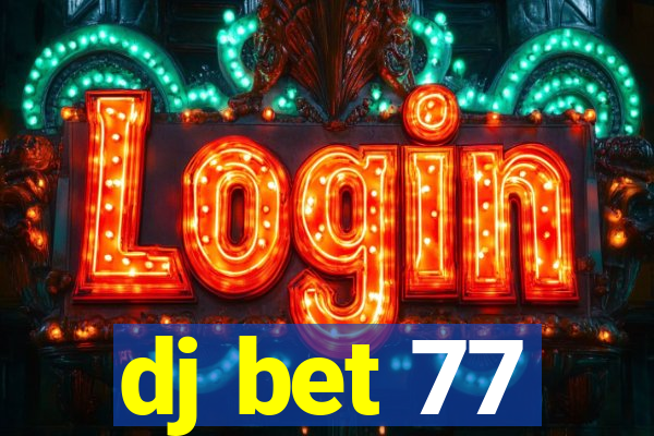 dj bet 77