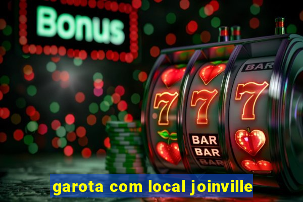 garota com local joinville